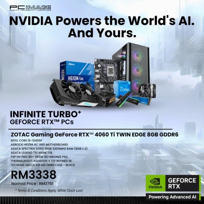 INFINITE TURBO+ GEFORCE RTX™ PC - Intel Core i5-12400F/ ZOTAC Gaming GeForce RTX™ 4060TI TWIN EDGE 8GB DDR6/ ASROCK H610M AC WIFI/ 16GB 3200Mhz RAM/ 1TB NVME SSD/ FSP HV PRO 85+ 550W/THERMALRIGHT ASSASSIN X 120 REFINED SE/ TECWARE NEXUS AIR M3 OMNI CASE