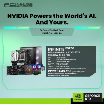 INFINITE FORGE GEFORCE RTX™ PCs - RYZEN 5 7500F/ MSI MAG GeForce RTX™ 5070 Shadow 2X OC/ MSI PRO B650M GAMING WIFI DDR5/ 16GB RAM/ 1TB SSD/ MSI MAG A750GL/ MSI PANO M100R PZ/ SEGOTEP LUMI 3T - BLACK/ MSI MAG CORELIQUID A13 360 COOLER - BLACK INFINITE FORGE GEFORCE RTX™ PCs - RYZEN 5 7500F/ MSI MAG GeForce RTX™ 5070 Shadow 2X OC/ MSI PRO B650M GAMING WIFI DDR5/ 16GB RAM/ 1TB SSD/ MSI MAG A750GL/ MSI PANO M100R PZ/ SEGOTEP LUMI 3T - BLACK/ MSI MAG CORELIQUID A13 360 COOLER - BLACK